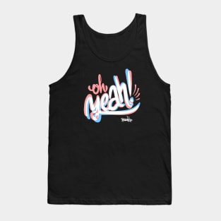 Oh Yeah! Tank Top